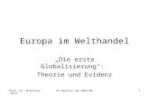 Prof. Dr. Nikolaus WolfFU Berlin, WS 2005/061 Europa im Welthandel Die erste Globalisierung: Theorie und Evidenz.
