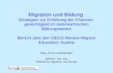Migration und Bildung Strategien zur Erhöhung der Chancen- gerechtigkeit im österreichischen Bildungswesen Bericht über den OECD-Review Migrant Education: