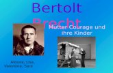 Bertolt Brecht Mutter Courage und ihre Kinder Alessia, Lisa, Valentina, Sara.