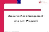 1Rektor Prof. Dr. h. c. Hermann Schoenauer Diakonisches Management und sein Proprium.