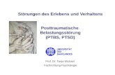 Prof. Dr. Tanja Michael Fachrichtung Psychologie Störungen des Erlebens und Verhaltens Posttraumatische Belastungsstörung (PTBS, PTSD)