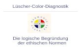 Lüscher-Color-Diagnostik Die logische Begründung der ethischen Normen.