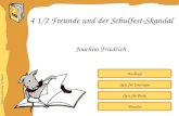 Inhaltliche Aufbereitung: Iris Thalguter Quiz für Einsteiger Quiz für Profis Buchinfo Joachim Friedrich 4 1/2 Freunde und der Schulfest-Skandal Beenden.