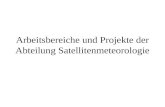 Arbeitsbereiche und Projekte der Abteilung Satellitenmeteorologie.