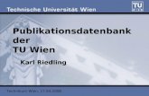 Technikum Wien, 17.04.2008 Publikationsdatenbank der TU Wien Karl Riedling.