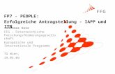 Johannes Sorz FFG – Österreichische Forschungsförderungsgesellschaft Europäische und Internationale Programme TU Wien, 19.05.09 FP7 - PEOPLE: Erfolgreiche.