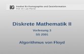 Institut für Kartographie und Geoinformation Prof. Dr. Lutz Plümer Diskrete Mathematik II Vorlesung 3 SS 2001 Algorithmus von Floyd.