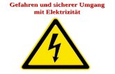 Gefahren und sicherer Umgang mit Elektrizität. Warum ist Vorsicht geboten? 12 Volt Autobatterie – eigentlich ganz harmlos....? Schwere Verbrennung eines.