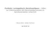 Marina Bohn, Stefan Hofmann am 20.07.10 Portfolio, Lerntagebuch, Berufswahlpass – Hilfen zur Dokumentation des Berufswahlprozesses im berufsorientierten.