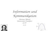 Information und Kommunikation Hartmut Klauck Universität Frankfurt SS 07 11.5.