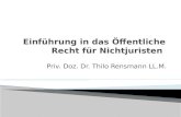 Priv. Doz. Dr. Thilo Rensmann LL.M.. Bestimmtheit des Rechts (inhaltlich) Beständigkeit des Rechts (zeitlich) Vertrauensschutz 2 PD Dr. Thilo Rensmann.