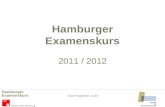 Hamburger Examenskurs 2011 / 2012 Hamburger Examenskurs Das Programm 11/12.