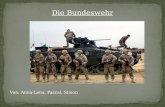 Von: Anna-Lena, Pascal, Simon Die Bundeswehr. I. Geschichte der Bundeswehr II. Laufbahn (Militär) III. Laufbahn (Zivil)
