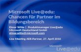 Elmar Witte | Produktmanager Live@edu Microsoft Deutschland GmbH elmar.witte@microsoft.com Live Meeting AER-Partner, 27. April 2010.