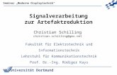 Universität Dortmund Seminar Moderne Displaytechnik Signalverarbeitung zur Artefaktreduktion Fakultät für Elektrotechnik und Informationstechnik Lehrstuhl.