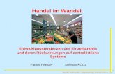 Handel im Wandel – Stephan Kögl, Patrick Fabian Handel im Wandel. Entwicklungstendenzen des Einzelhandels und deren Rückwirkungen auf zentralörtliche Systeme.