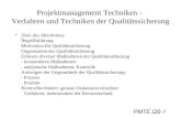 PMTE.QS-1 Projektmanagement Techniken - Verfahren und Techniken der Qualitätssicherung Ziele des Abschnittes: Begriffsklärung Motivation für Qualitätssicherung.