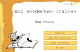 Inhaltliche Aufbereitung: Brigitte Schwarzlmüller Quiz für Einsteiger Quiz für Profis Buchinfo Wir entdecken Italien Max Kruse Beenden.