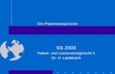 Die Patentansprüche SS 2003 Patent- und Lizenzvertragsrecht II Dr. H. Laederach.