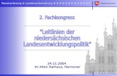 Niedersachsen Raumordnung & Landesentwicklung 24.11.2004 im Alten Rathaus, Hannover.