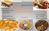 Essen in Griechenland Mousaka Auberginien- auflauf Souvlaki me pita – Fleischspieß Fassolada - Bohnensuppe Choriatiki - Bauernsalat Gyros.