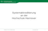 Hochschul-IT | Prof. Dr. Manfred Krause 1 16. Dezember 2010 Systemakkreditierung an der Hochschule Hannover.