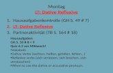 Montag LT: Dative Reflexive 1.Hausaufgabenkontrolle (GH S. 49 # 7) 2.LT: Dative Reflexive 3.Partneraktivität (TB S. 164 # 18) Hausaufgaben GH S. 50 # 8.