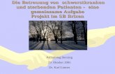 Die Betreuung von schwerstkranken und sterbenden Patienten – eine gemeinsame Aufgabe Projekt im SB Brixen Die Betreuung von schwerstkranken und sterbenden.