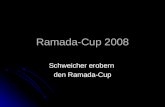 Ramada-Cup 2008 Schweicher erobern den Ramada-Cup.