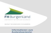 Informationen zum Auslandssemester Mai 2013. Informationen Auslandssemester – Stand Mai 2013 Partnerhochschulen Fachhochschule Burgenland GmbH.