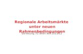 Vorlesung TU Wien WS 2011/12 Regionale Arbeitsmärkte unter neuen Rahmenbedingungen.
