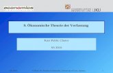 SS 2010© Prof. Dr. Friedrich Schneider, University of Linz, Austria1 9. Ökonomische Theorie der Verfassung Kurs Public Choice SS 2010.