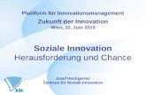 Plattform für Innovationsmanagement Zukunft der Innovation Wien, 22. Juni 2010 Soziale Innovation Herausforderung und Chance Josef Hochgerner Zentrum für.