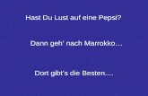 Hast Du Lust auf eine Pepsi? Dann geh nach Marrokko… Dort gibts die Besten....
