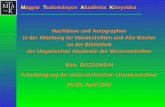 Magyar Tudományos Akadémia Könyvtára Nachlässe und Autographen in der Abteilung für Handschriften und Alte Bücher an der Bibliothek der Ungarischen Akademie.