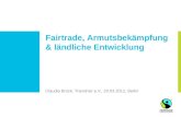 Claudia Brück, TransFair e.V., 20.03.2012, Berlin Fairtrade, Armutsbekämpfung & ländliche Entwicklung.
