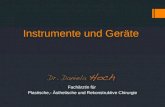 Instrumente und Geräte Fachärztin für Plastische,- Ästhetische und Rekonstruktive Chirurgie.