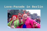 Love-Parade in Berlin Осокина Ольга Константиновна,учитель иностранного языка МОУСОШ 9.