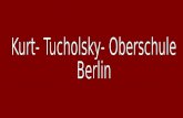 Unsere Schule trägt den Namen Kurt Tucholsky. Er lebte von 1890 bis 1935. To jest patron naszej szkoly. On żył od 1890 od 1935. Our school is named after.
