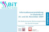 Www.bit-projekt.de Gefördert durch:Projektträger: Caritasverband Wiesbaden- Rheingau-Taunus e.V. Informationsveranstaltung in Gladenbach 25. und 26. November.
