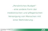 1 AOK Brandenburg - Die Gesundheitskasse Unternehmensbereich Gesundheit Datum: 25.03.2009 Folie 1 Persönliches Budget - eine andere Form der medizinischen.