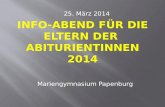 Mariengymnasium Papenburg 25. März 2014. Jan./Feb./MaiSportabitur / Sportpraxis (versch. Termine) 10./12.02. Besuch des Prüfungsvorsitzenden, Hr. Eilert.