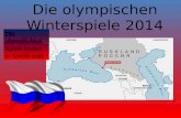 Die olympischen Winterspiele 2014 Die olympischen Spiele finden in Sotchi statt.