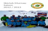 Skiclub Murnau Saison 2012 / 2013. Sehr geehrte Sponsoren, wieder ist eine erfolgreiche Skisaison 2012/ 2013 im Skiclub Murnau vorübergegangen. Wie jedes.