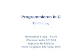 Programmieren in C Einführung Hochschule Fulda – FB AI Wintersemester 2013/14  Peter Klingebiel, HS Fulda, DVZ.