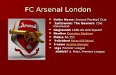 FC Arsenal London Voller Name: Arsenal Football Club Voller Name: Arsenal Football Club Spitzname: The Gunners (Die Kanoniere) Spitzname: The Gunners (Die.