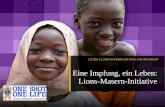 LIONS CLUBS INTERNATIONAL FOUNDATION Eine Impfung, ein Leben: Lions-Masern-Initiative.