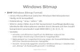 Windows Bitmap BMP (Windows Bitmap Format) – reines Microsoftformat (zwischen Windows- Betriebssystemen häufig nicht kompatibel) – Dateiendung *.bmp