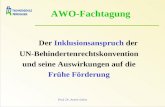 Prof. Dr. Armin Sohns Der Inklusionsanspruch der UN-Behindertenrechtskonvention und seine Auswirkungen auf die Frühe Förderung AWO-Fachtagung.