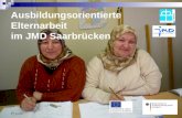17.05.2014 Bundesmodellprojekt: Ausbildungsorientierte Elternarbeit im JMD Saarbrücken.